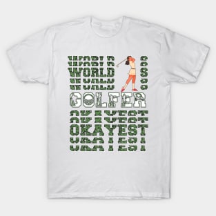 World's Okayest  Lady Golfer T-Shirt